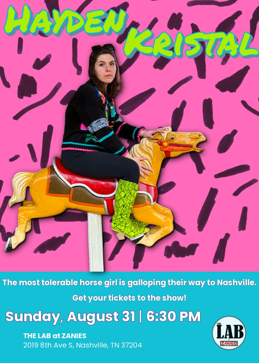 The LAB at Zanies - Aug 31 Poster Poster for Hayden Kristal's comedy show at The LAB at Zanies on August 31st, 2025.